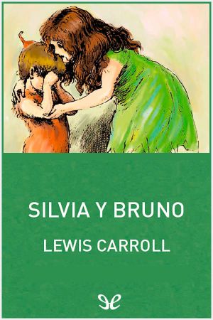 [Sylvie and Bruno 02] • Silvia Y Bruno